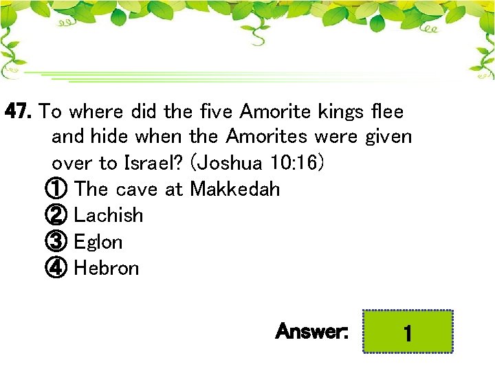 47. To where did the five Amorite kings flee and hide when the Amorites