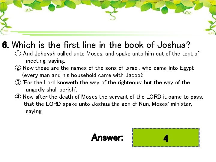 6. Which is the first line in the book of Joshua? ① And Jehovah
