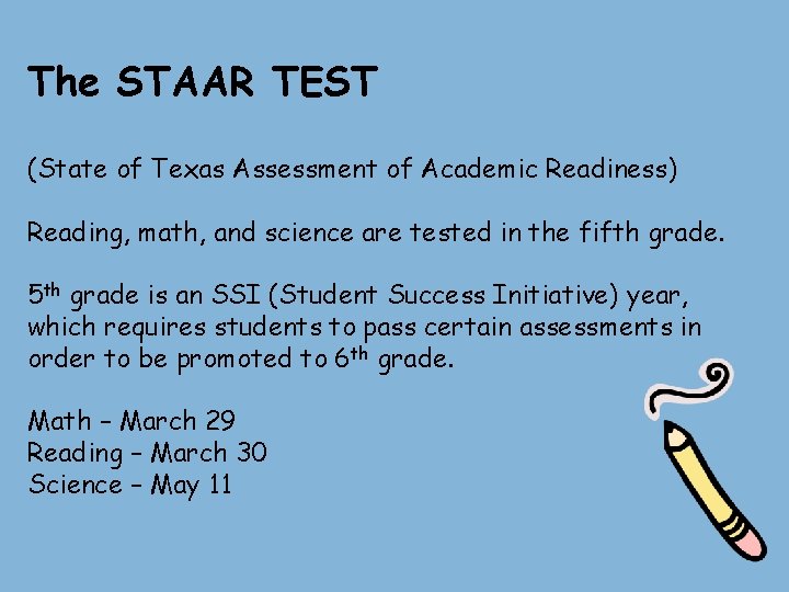 The STAAR TEST (State of Texas Assessment of Academic Readiness) Reading, math, and science