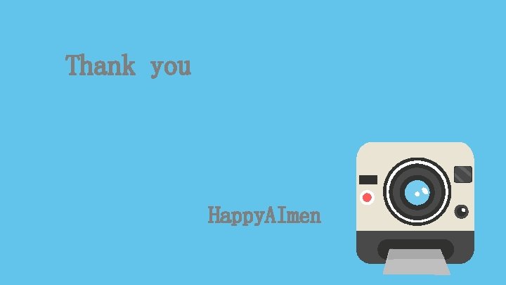 Thank you Happy. AImen 