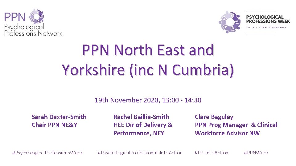 PPN North East and Yorkshire (inc N Cumbria) 19 th November 2020, 13: 00