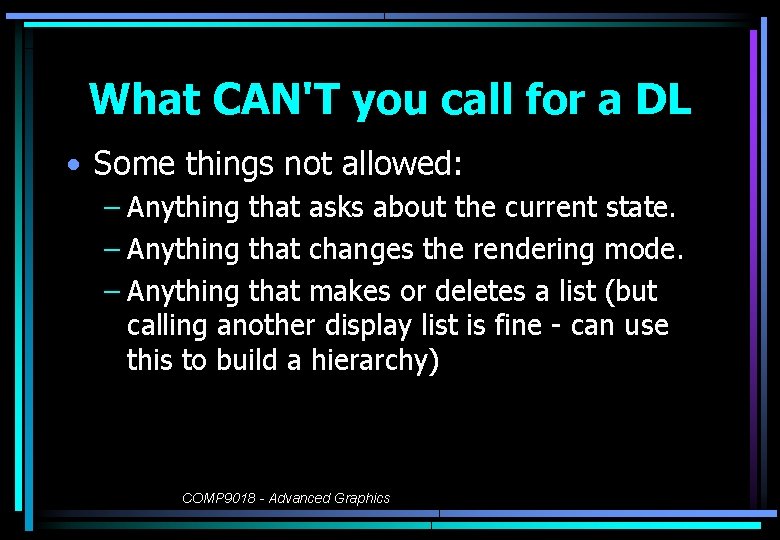 What CAN'T you call for a DL • Some things not allowed: – Anything