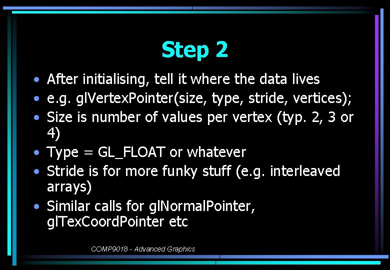 Step 2 • After initialising, tell it where the data lives • e. g.