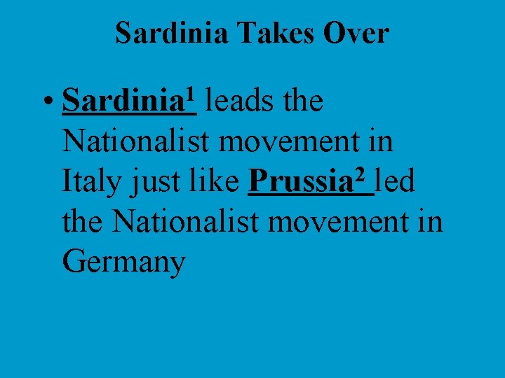 Sardinia Takes Over • 1 Sardinia leads the Nationalist movement in 2 Italy just