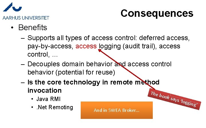 Consequences • Benefits – Supports all types of access control: deferred access, pay-by-access, access