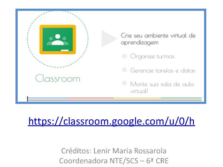 https: //classroom. google. com/u/0/h 