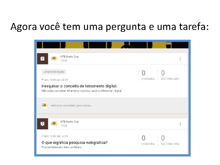 Agora você tem uma pergunta e uma tarefa: 