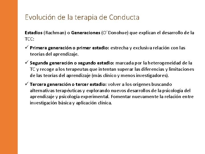 Evolución de la terapia de Conducta Estadios (Rachman) o Generaciones (O´Donohue) que explican el