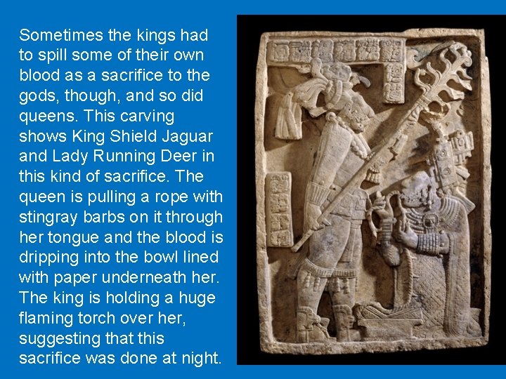 Sometimes the kings had to spill some of their own blood as a sacrifice Sometimes the kings had to spill some of their own blood as a sacrifice