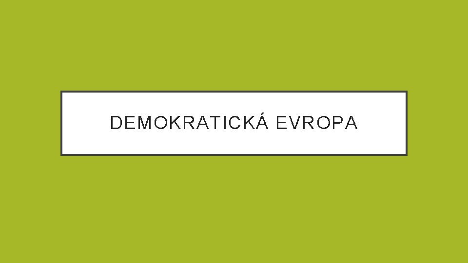 DEMOKRATICKÁ EVROPA 