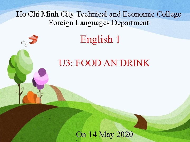 Ho Chi Minh City Technical and Economic College Foreign Languages Department English 1 U