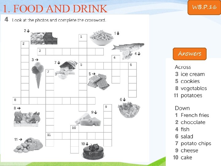 1. FOOD AND DRINK WB. P. 16 Answers 