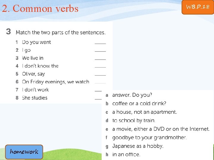 2. Common verbs homework WB. P. 18 