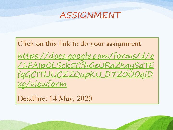 ASSIGNMENT Click on this link to do your assignment https: //docs. google. com/forms/d/e /1