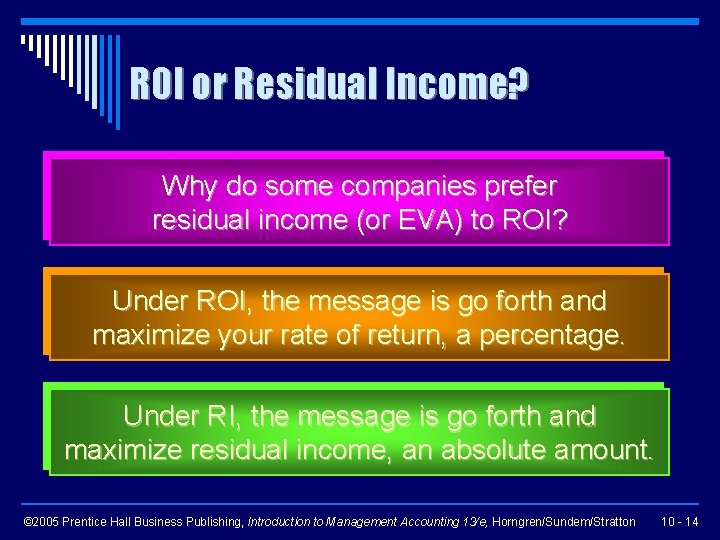 ROI or Residual Income? Why do some companies prefer residual income (or EVA) to