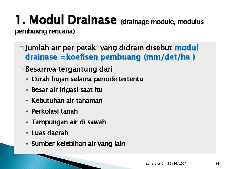 1. Modul Drainase (drainage module, modulus pembuang rencana) � Jumlah air petak yang didrain