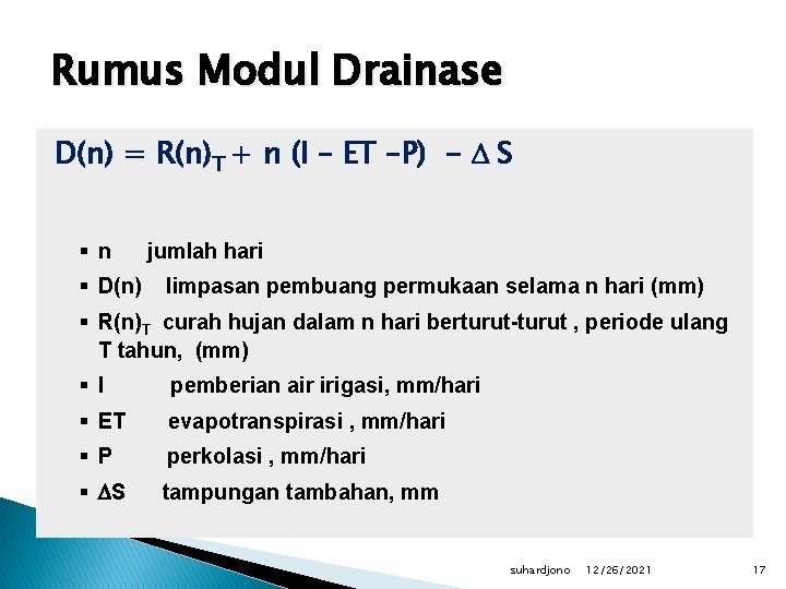 Rumus Modul Drainase D(n) = R(n)T + n (I – ET –P) - S