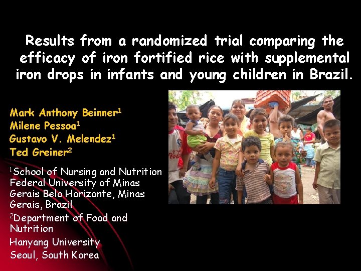 Results from a randomized trial comparing the efficacy of iron fortified rice with supplemental