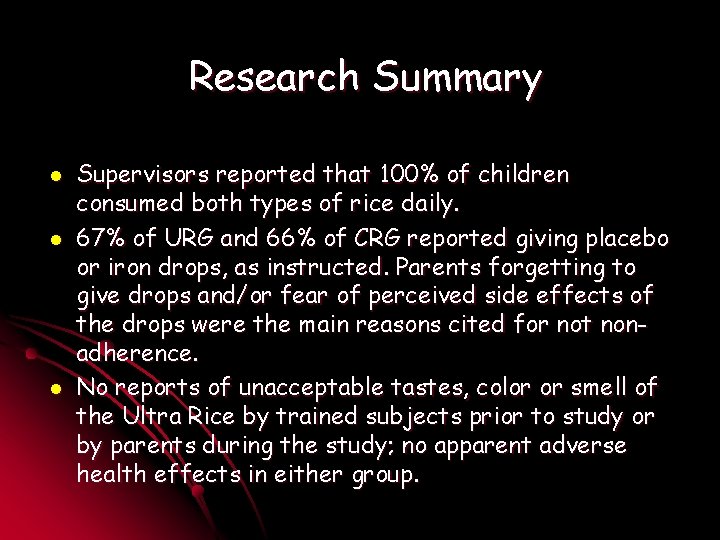 Research Summary l l l Supervisors reported that 100% of children consumed both types