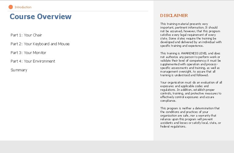 Introduction Course Overview Part 1: Your Chair Part 2: Your Keyboard and Mouse Part