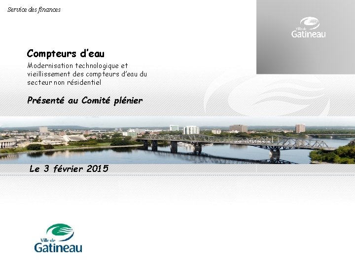 Service des finances Compteurs d’eau Modernisation technologique et vieillissement des compteurs d’eau du secteur