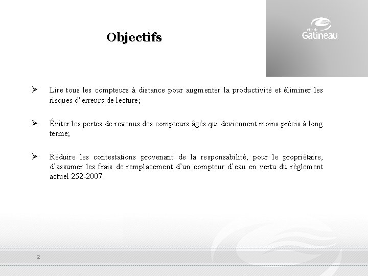 Objectifs Ø Lire tous les compteurs à distance pour augmenter la productivité et éliminer