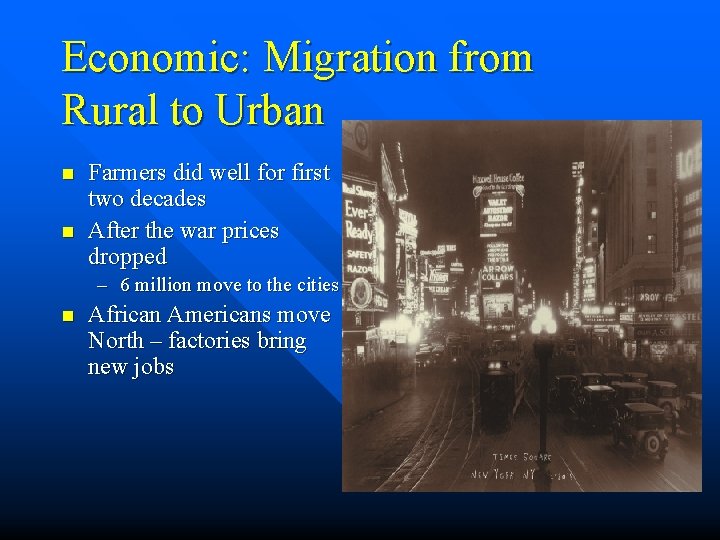 Economic: Migration from Rural to Urban n n Farmers did well for first two