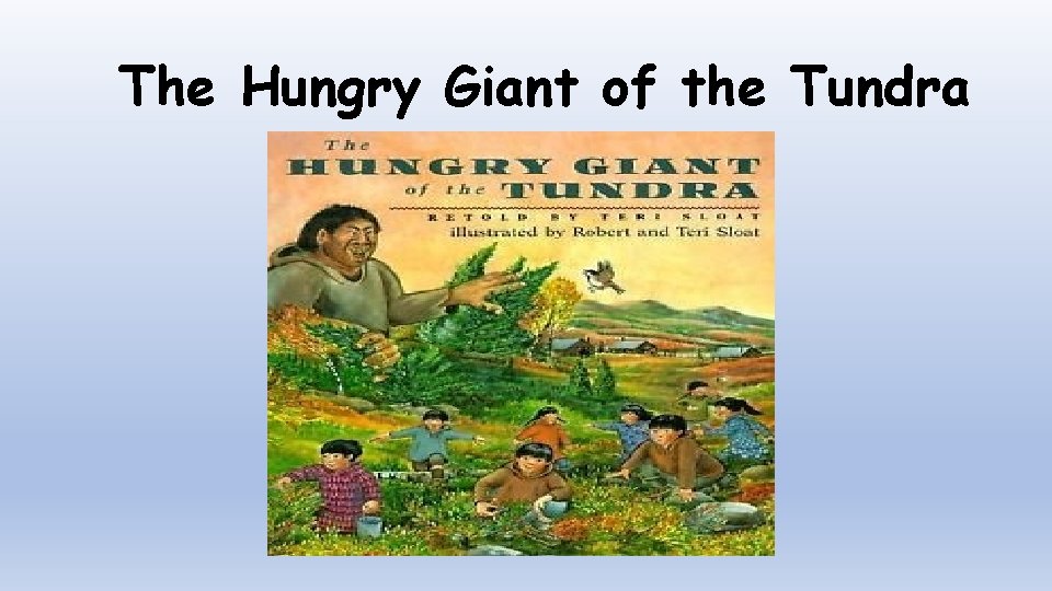 The Hungry Giant of the Tundra 