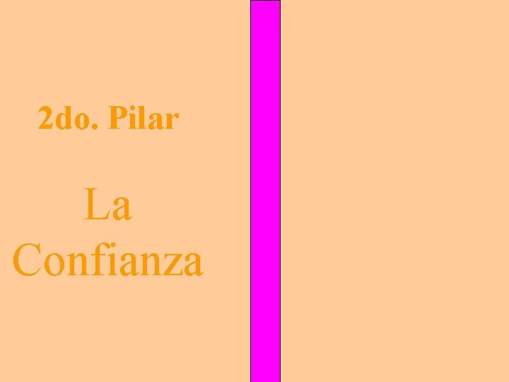 2 do. Pilar La Confianza 