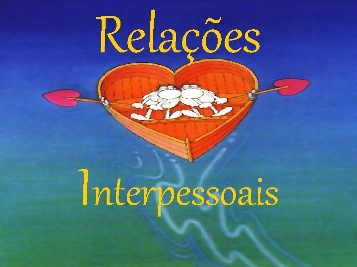 Relações Interpessoais 