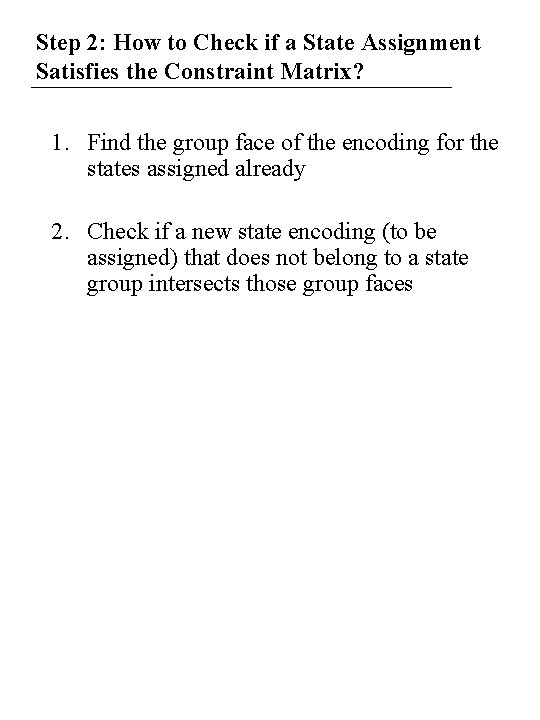 Step 2: How to Check if a State Assignment Satisfies the Constraint Matrix? 1.