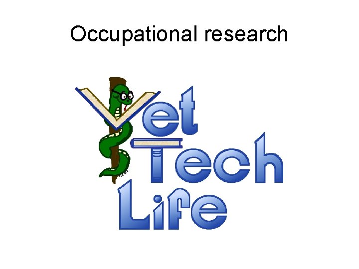 Occupational research Occupational research