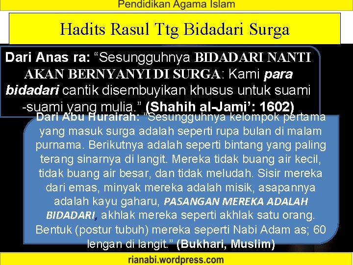 Hadits Rasul Ttg Bidadari Surga Dari Anas ra: “Sesungguhnya BIDADARI NANTI AKAN BERNYANYI DI