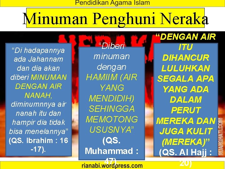 Minuman Penghuni Neraka Gambaran Siksa Neraka “Di hadapannya ada Jahannam dan dia akan diberi