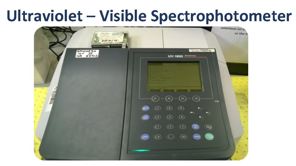 Ultraviolet – Visible Spectrophotometer 