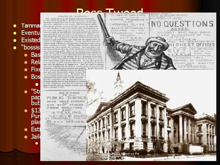 Boss Tweed l l Tammany Hall Eventually becomes NYC Democratic Headquarters Existed from 1790