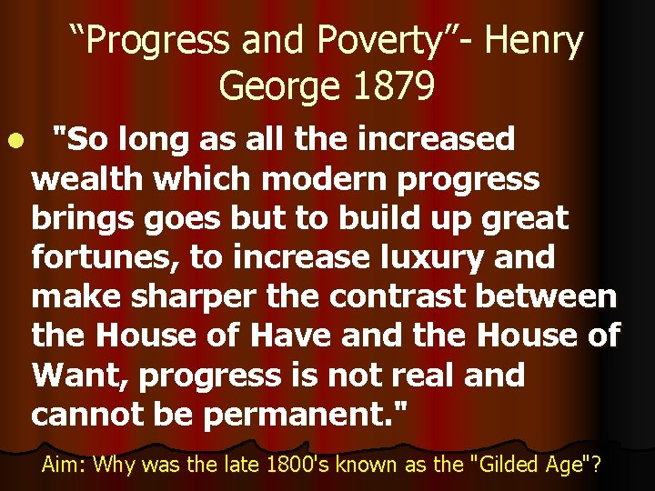 “Progress and Poverty”- Henry George 1879 l "So long as all the increased wealth