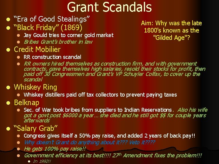 Grant Scandals l l “Era of Good Stealings” “Black Friday” (1869) l l l