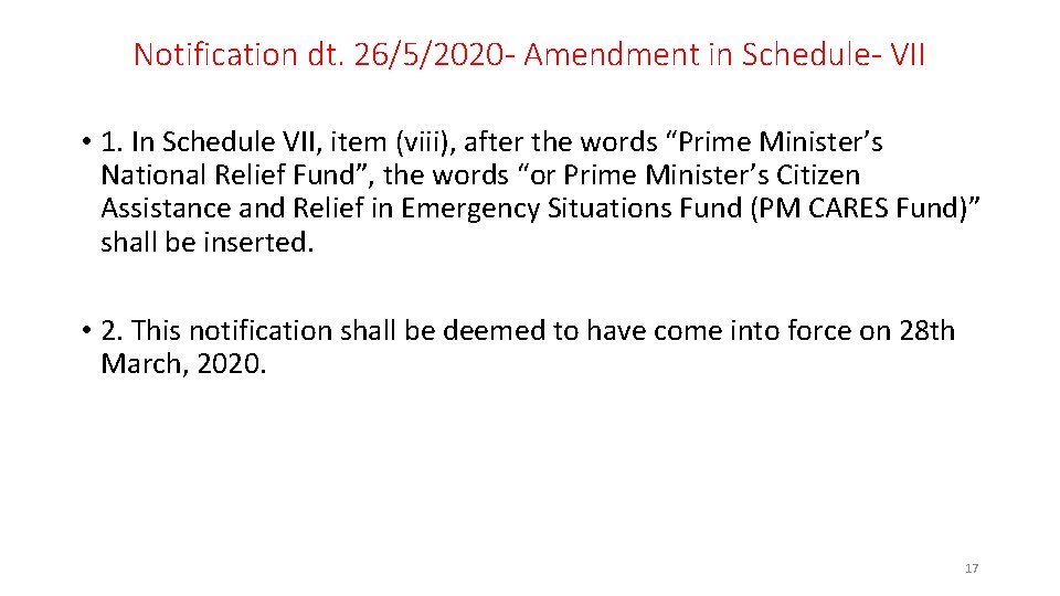 Notification dt. 26/5/2020 - Amendment in Schedule- VII • 1. In Schedule VII, item