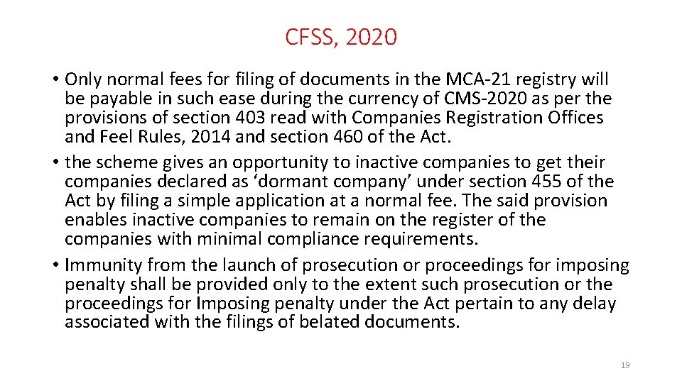 CFSS, 2020 • Only normal fees for filing of documents in the MCA-21 registry