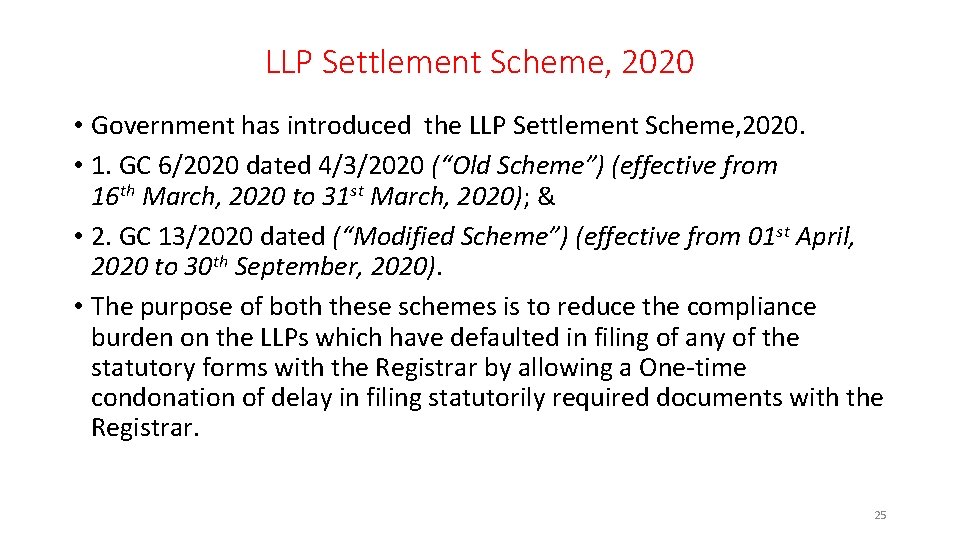 LLP Settlement Scheme, 2020 • Government has introduced the LLP Settlement Scheme, 2020. •