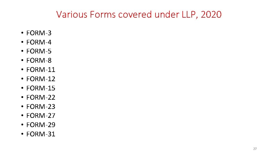 Various Forms covered under LLP, 2020 • • • FORM-3 FORM-4 FORM-5 FORM-8 FORM-11