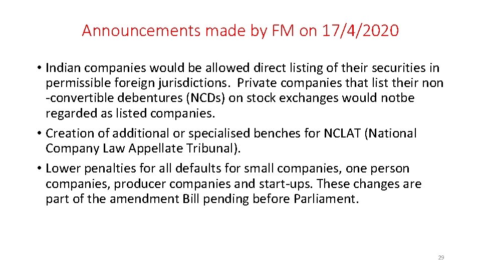 Announcements made by FM on 17/4/2020 • Indian companies would be allowed direct listing