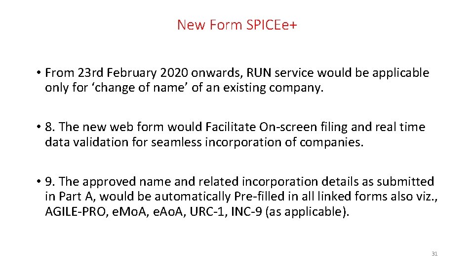 New Form SPICEe+ • From 23 rd February 2020 onwards, RUN service would be