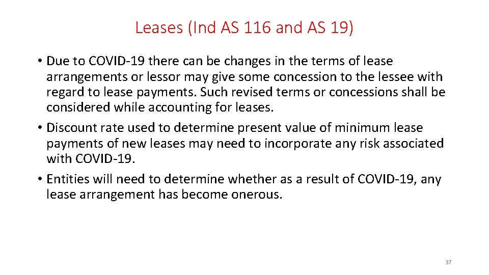 Leases (Ind AS 116 and AS 19) • Due to COVID-19 there can be