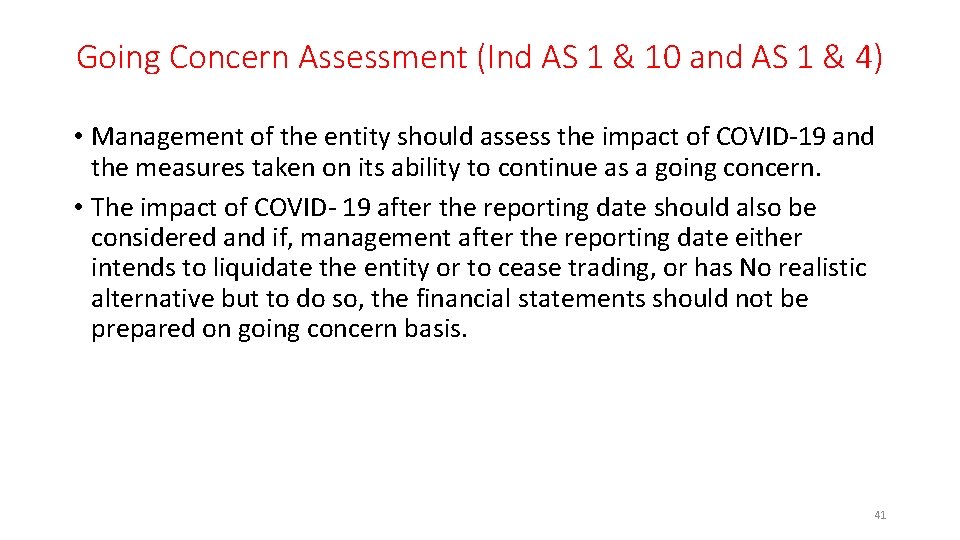 Going Concern Assessment (Ind AS 1 & 10 and AS 1 & 4) •