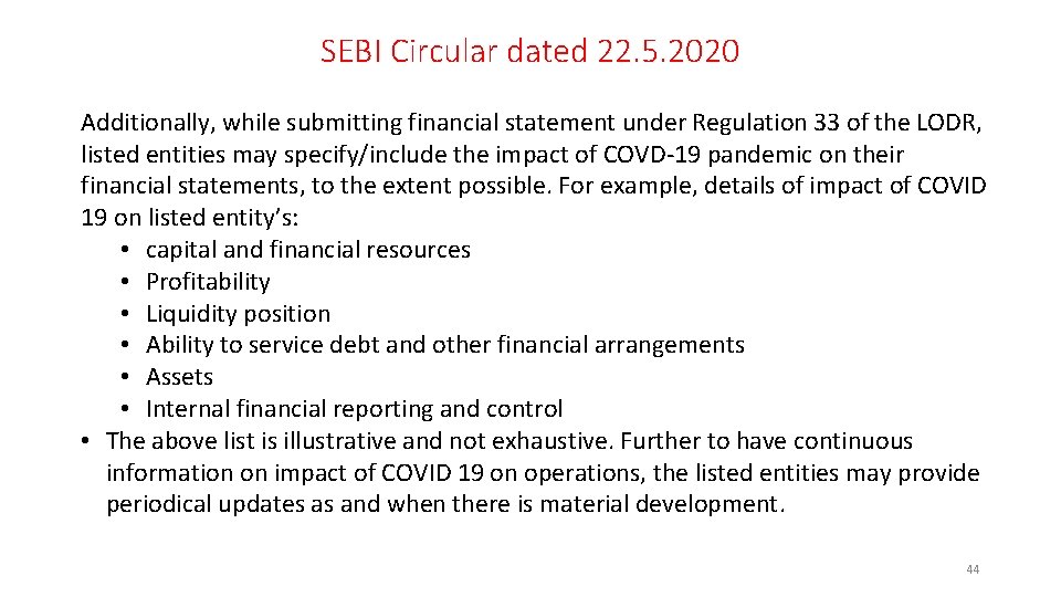 SEBI Circular dated 22. 5. 2020 Additionally, while submitting financial statement under Regulation 33