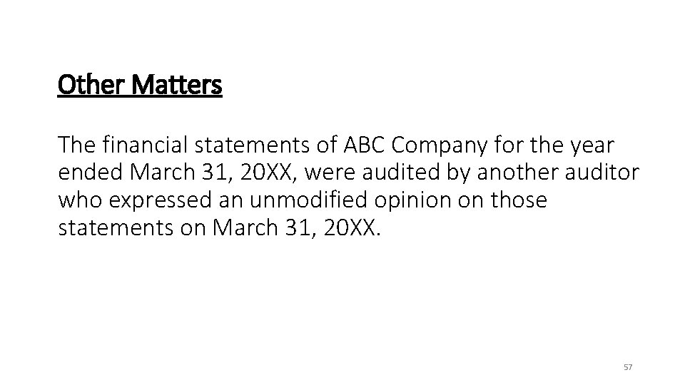 Other Matters The financial statements of ABC Company for the year ended March 31,