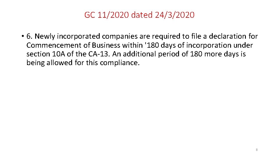 GC 11/2020 dated 24/3/2020 • 6. Newly incorporated companies are required to file a