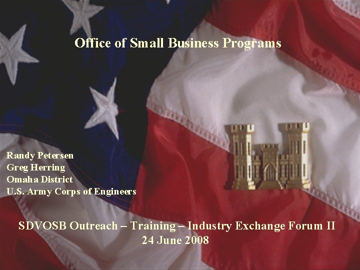 US Army Corps of Engineers Omaha District Office of Small Business Programs Randy Petersen